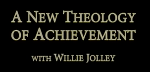 A New Theology of Achievement